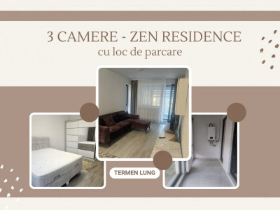 ZEN RESIDENCE- 3 camere modern mobilat cu centrala si loc de parcare