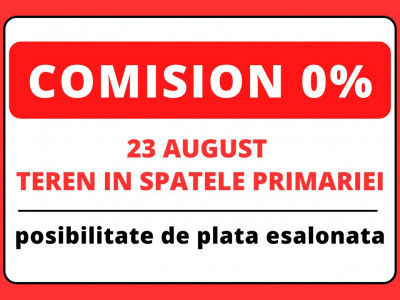 Central - 23 August - teren ideal pentru rezidenta sau comercial